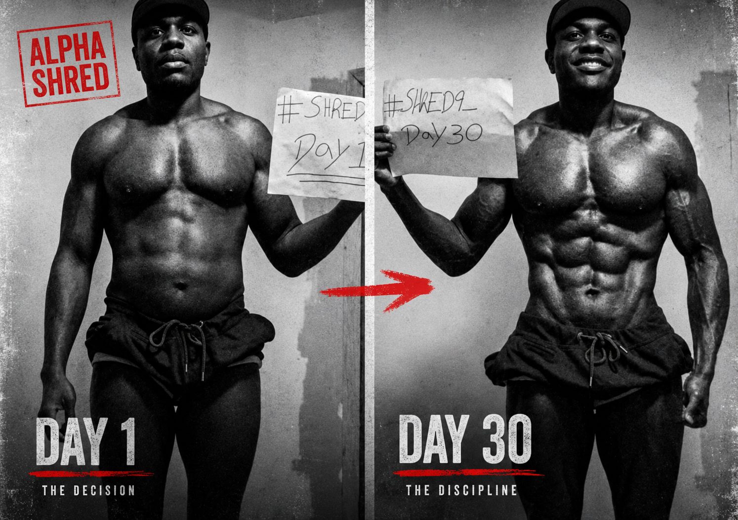 Alpha Shred Day 1 and Day 30 poster. The decision. The discipline.